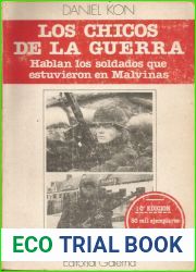 Los chicos de la guerra: hablan los soldados que estuvieron en Malvinas
