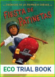 Fiesta de patinetas: Cronicas de la Primaria Carver, Libro 2 (The Carver Chronicles)