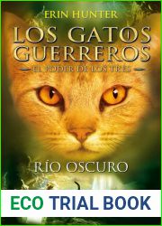 Rio oscuro : Los gatos guerreros-El poder de los tres II