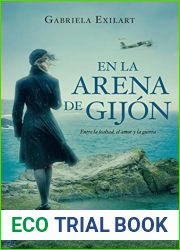 En la arena de Gijon: Entre la lealtad, el amor y la guerra