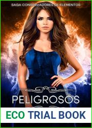 Peligrosos - Conservadores de elementos 1 (Spanish Edition)