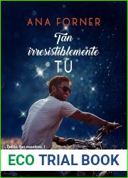 Tan irresistiblemente tu. Tan tu, tan nosotros, 1 (Spanish Edition)