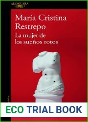 La mujer de los suenos rotos (Spanish Edition)