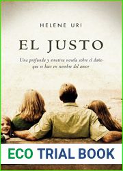 El justo: Una profunda y emotiva novela sobre el dano que se hace en nombre del amor. (Grandes Novelas) (Spanish Edition)