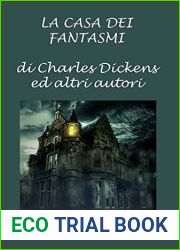 La casa dei fantasmi: di Charles Dickens ed altri autori (Italian Edition)