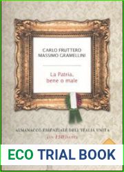 La patria, bene o male: Almanacco essenziale dell|Italia unita (in 150 date)