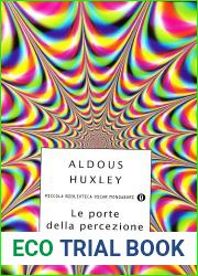 Le porte della percezione. Paradiso e Inferno