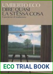 Dire quasi la stessa cosa: Esperienze di traduzione
