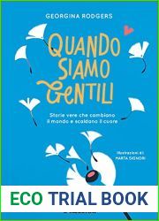 Quando siamo gentili: Storie vere che cambiano il mondo e scaldano il cuore (Italian Edition)