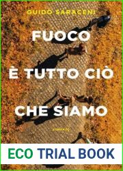 Fuoco e tutto cio che siamo