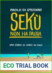 Seku non ha paura: Una storia di amici in fuga