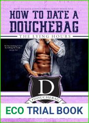 The Lying Hours (How to Date a Douchebag, #5)