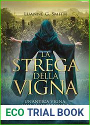 La strega della vigna: Un|antica vigna, una maledizione e il ritorno di una strega (Italian Edition)