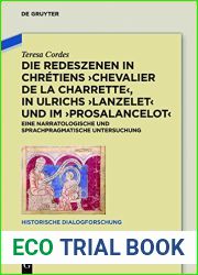 Die Redeszenen in Chretiens ‘Chevalier de la Charrete|, in Ulrichs ‘Lanzelet| und im ‘Prosalancelot|: Eine narratologische und sprachpragmatische Untersuchung … Dialogforschung
