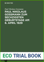 Paul Nikolaus Gossmann Zum Sechzigsten Geburtstage Am 6. April 1929