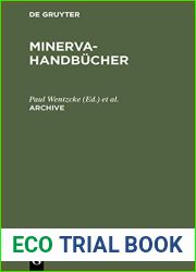 Archive: Archive im deutschsprachigen Raum. A-N, O-Z und Register (Minerva-Handbucher) (German Edition)