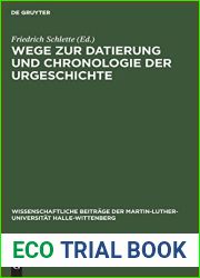 Wege zur Datierung und Chronologie der Urgeschichte (Wissenschaftliche Beitrage der Martin-Luther-Universitat Halle-Wittenberg, L 10) (German Edition)