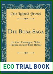 Die Bosa-Saga: In Zwei Fassungen, Nebst Proben aus den Bosa-Rimur (Classic Reprint)