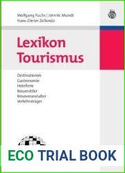 Lexikon Tourismus: Destinationen, Gastronomie, Hotellerie, Reisemittler, Reiseveranstalter, Verkehrstrager (German Edition)