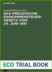 Das Preussische Einkommensteuergesetz vom 24. Juni 1891: Kommentar zum praktischen Gebrauch (German Edition)