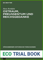Ostraum, Preussentum und Reichsgedanke: Historische Abhandlungen, Vortrage und Reden (Konigsberger Historische Forschungen, 7) (German Edition)