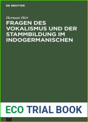 Fragen des Vokalismus und der Stammbildung im Indogermanischen (German Edition)