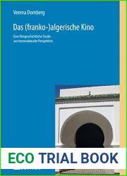 Das (franko-)algerische Kino: Eine filmgeschichtliche Studie aus transnationaler Perspektive (Mediterranee: Litteratures - Cultures Mittelmeer: Literaturen - Kulturen 3) (German Edition)