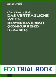 Das vertragliche Wettbewerbsverbot (Konkurrenzklausel): Nebst Kommentar zum Gesetz vom 10. Juni 1914 (German Edition)