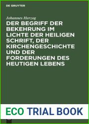 Der Begriff der Bekehrung im Lichte der heiligen Schrift, der Kirchengeschichte und der Forderungen des heutigen Lebens: Eine Untersuchung (German Edition)