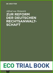 Zur Reform Der Deutschen Rechtsanwaltschaft: Nebst Anhang Enthaltend Einige Bemerkungen ?ber Armenrecht Und Geb?hrenwesen