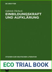 Einbildungskraft und Aufklarung: Perspektiven der Philosophie, Anthropologie und Asthetik um 1750 (Studien zur deutschen Literatur, 148) (German Edition)