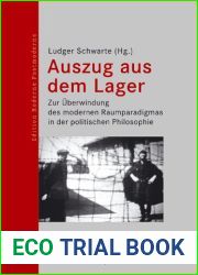 Auszug aus dem Lager. Zur Uberwindung des modernen Raumparadigmas in der politischen Philosophie