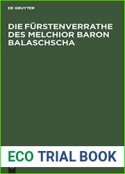 Die Furstenverrathe Des Melchior Baron Balaschscha: Historische Tragikomoedie in 5 Abtheilungen. Gedichtet 1564 Vom Anonymus Des Buchdruckers Und Unitarierpredigers Paul Karadi (German Edition)