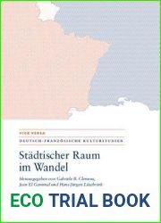 Stadtischer Raum im Wandel Espaces urbains en mutation: Modernitat - Mobilitat - Reprasentationen Modernites - mobilites - representations