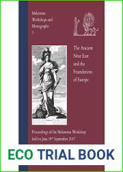 The Ancient Near East and the Foundations of Europe: Proceedings of the Melammu Workshop Held in Jena 19th September 2017 (Melammu Workshops and Monographs, 3) (English and German Edition)