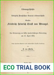 Lebensgeschichte des Koniglich Preussischen General-Feldmarschalls Grafen Friedrich Heinrich Ernst von Wrangel..