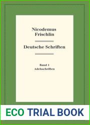 Nicodemus Frischlin: Deutsche Schriften: Band 1: Adelsschriften Band 2: Deutsche Dichtungen