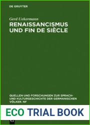 Renaissancismus und Fin de siecle: Die italienische Renaissance in der deutschen Dramatik der letzten Jahrhundertwende (Quellen und Forschungen zur … Volker. N.F., 84) (German Edition)