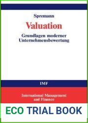 Valuation: Grundlagen moderner Unternehmensbewertung (IMF: International Management and Finance) (German Edition)