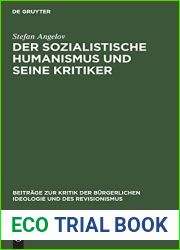 Der sozialistische Humanismus und seine Kritiker (Beitrage zur Kritik der burgerlichen Ideologie und des Revisionismus) (German Edition)