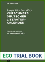 Kurschners Deutscher Literatur-Kalender auf das Jahr … : 35. Jahrgang 1913
