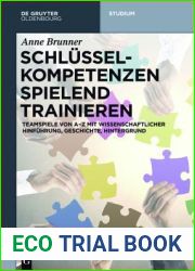 Schlusselkompetenzen Spielend Trainieren: Teamspiele Von A-Z Mit Wissenschaftlicher Hinfuhrung, Geschichte, Hintergrund (de Gruyter Studium) (German and German Edition)