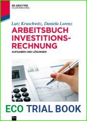 Arbeitsbuch Investitionsrechnung: Aufgaben und Losungen (De Gruyter Studium) (German Edition)