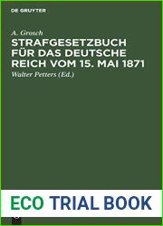Strafgesetzbuch fur das Deutsche Reich vom 15. Mai 1871: Mit einem Anhang von wichtigen Bestimmungen des Gerichtsverfassungsgesetzes und der … und Kriminalbeamte (German Edition)