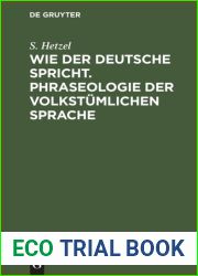 Wie der Deutsche spricht. Phraseologie der volkstumlichen Sprache