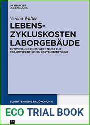 Lebenszykluskosten Laborgebaude: Entwicklung eines Werkzeugs zur projektspezifischen Kostenermittlung (Schriftenreihe Bauokonomie 7) (German Edition)