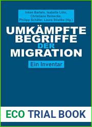Umkampfte Begriffe der Migration: Ein Inventar (Kultur und soziale Praxis) (German Edition)