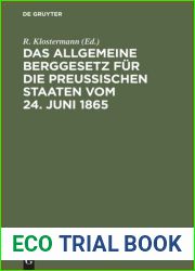 Das Allgemeine Berggesetz fur die Preussischen Staaten vom 24. Juni 1865
