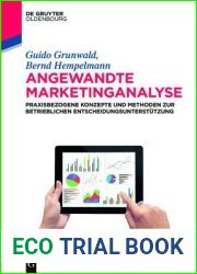 Angewandte Marketinganalyse: Praxisbezogene Konzepte und Methoden zur betrieblichen Entscheidungsunterstutzung (De Gruyter Studium) (German Edition)