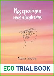 Nos quedaran mas atardeceres (Spanish Edition)